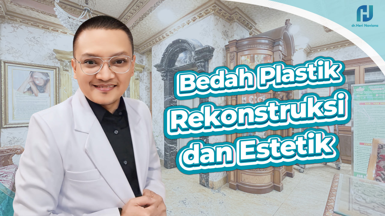 Bedah Plastik Rekonstruksi Estetik