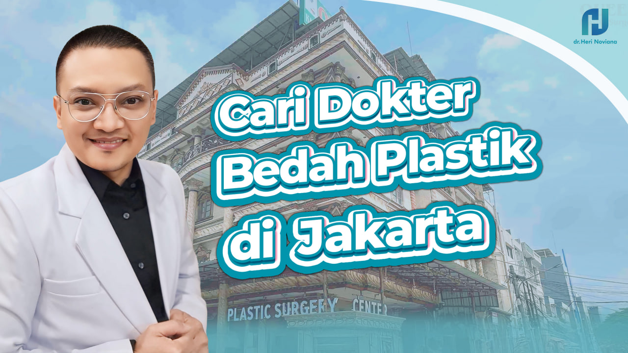 cari dokter bedah plastik di jakarta?