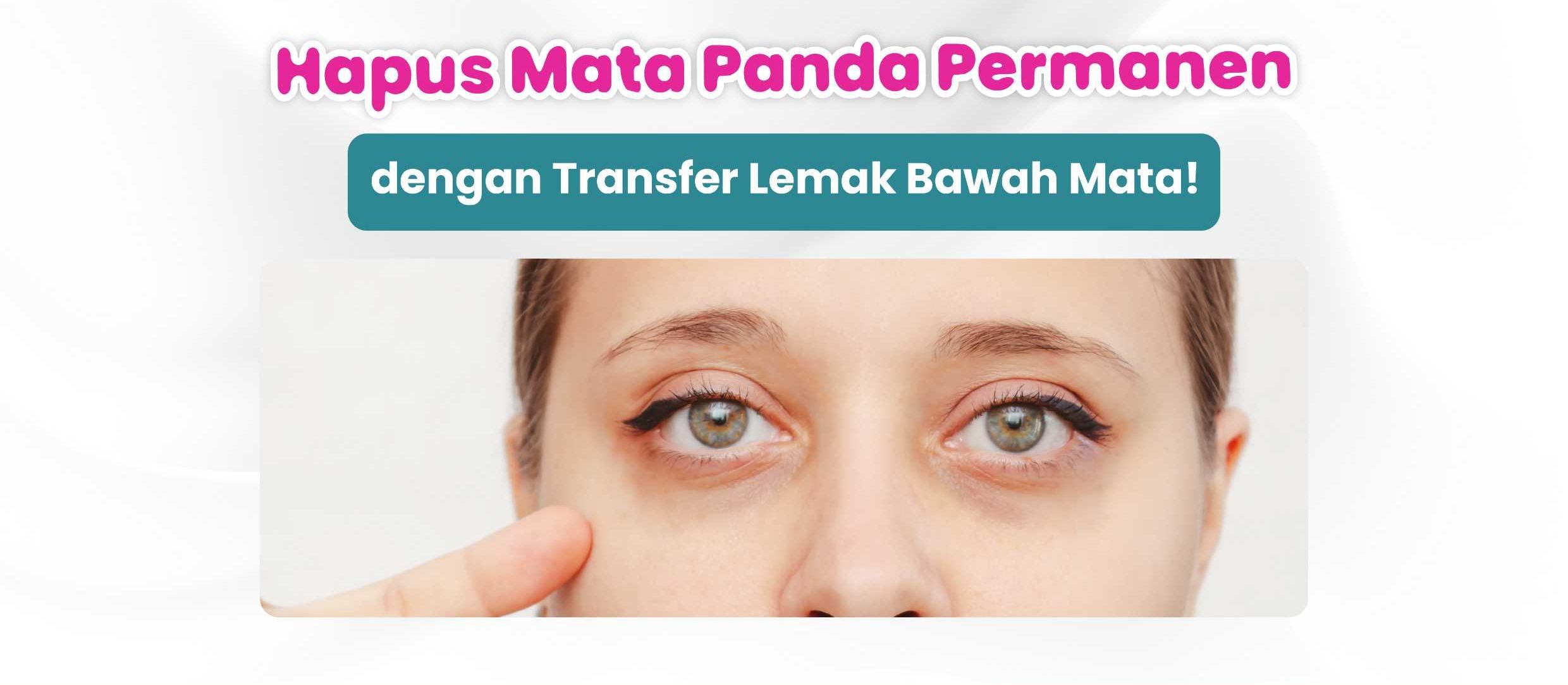 Hasil Peremajaan Mata Paling Awet & Natural! Ini Rahasia Transfer Lemak Bawah Mata! Hubungi Dr. Heri Noviana, Sp.BP-RE, M.Ked.Klin di sini!